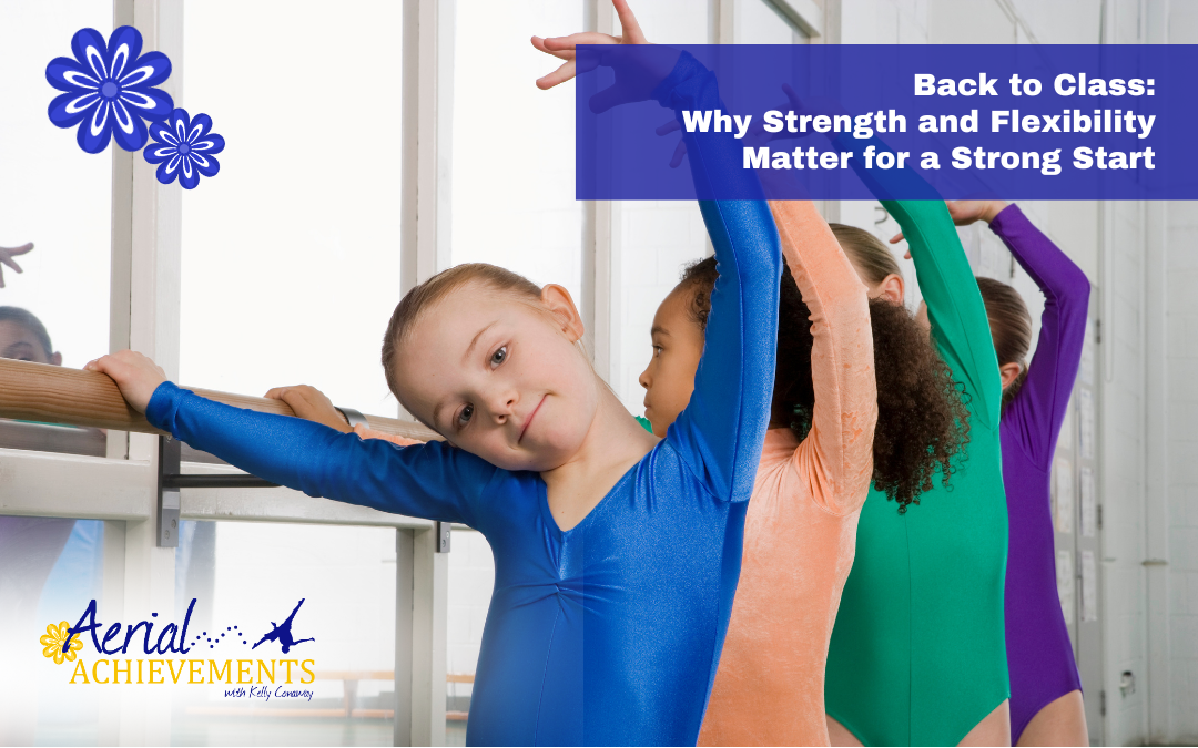 Back to Class: Why Strength and Flexibility Matter for a Strong Start